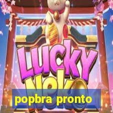 popbra pronto